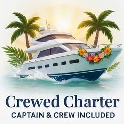 Crewed boat charter with captain and crew included